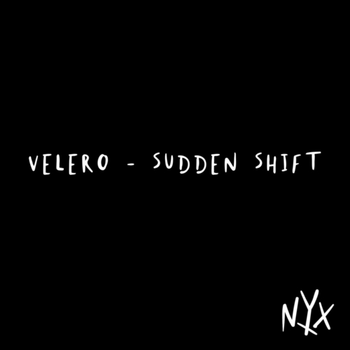 Velero - Sudden Shift [NYXM020]